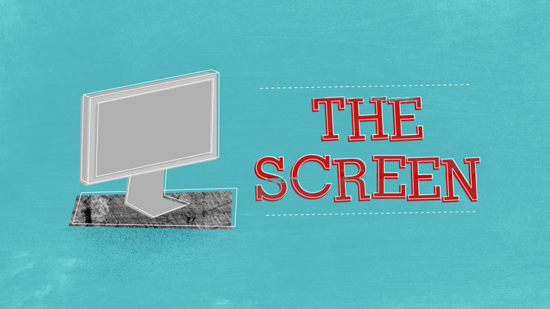 the screen